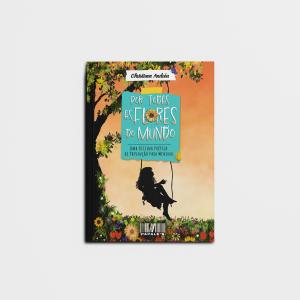 Por Todas as Flores do Mundo - Uma Oficina Poética de Prevenção Para Meninas